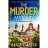 The Murder Mystery: A totally gripping cozy murder mystery