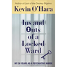 Ins and Outs of a Locked Ward: My 30 Years as a Psychiatric Nurse