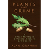 Plants and Crime: A Green Mystique Forensic Mystery Companion