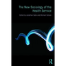 The New Sociology of the Health Service
