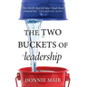 The Two Buckets of Leadership