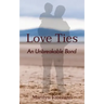 Love Ties: An Unbreakable Bond
