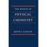 The World of Physical Chemistry