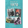 Events of 1970: news for every day of the year