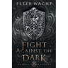 The Fight Against the Dark