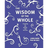 The Wisdom of the Whole: Coaching for Joy, Health, and Success