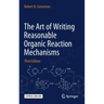 The Art of Writing Reasonable Organic Reaction Mechanisms