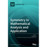 Symmetry in Mathematical Analysis and Application