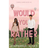 Would You Rather