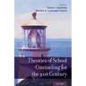 Theories of School Counseling for the 21st Century
