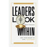 Leaders Look Within: Own Your Heart to Live a Life of Gratitude