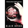 The Nagasaki Cluster: A Historical Novel of Medical Discovery