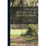 Life and Adventures in South Florida