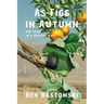 As Figs in Autumn a Memoir: One Year in a Forever War