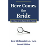 Here Comes The Bride: A Critique of the Baptist Bride Heresy