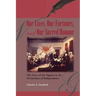Our Lives, Our Fortunes and Our Sacred Honour: The Lives of the Signers to the Declaration of Independence
