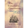 The Transatlantic Constitution: Colonial Legal Culture and the Empire