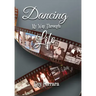 Dancing My Way Through Life
