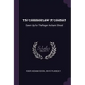 The Common Law Of Conduct: Drawn Up For The Roger Ascham School