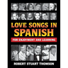 Love songs in Spanish for Enjoyment and Learning