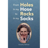 From Holes in My Hose to Rocks in My Socks