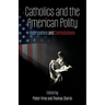 Catholics and the American Polity: Approaches & Contestations