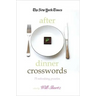 The New York Times After Dinner Crosswords: 75 Refreshing Puzzles