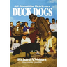 Duck Dogs: All About the Retrievers