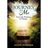 Journey to Me: Trust the Wisdom of Change