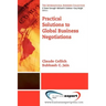 Practical Solutions to Global Business Negotiations