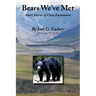 Bears We've Met: Short Stories of Close Encounters