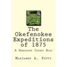 The Okefenokee Expeditions of 1875
