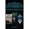How to Analyze People, Forbidden Manipulation and Dark Psychology 101: Discover the Covert Code for Limitless Mind Control and Subliminal Persuasion U