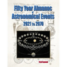 Fifty Year Almanac of Astronomical Events - 2021 to 2070