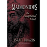 Maimonides: The Exceptional Mind