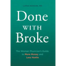 Done With Broke: The Woman Physician's Guide to More Money and Less Hustle