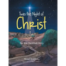 Twas the Night of Christ: The True Christmas Story