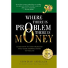 Where There is Problem, There is Money