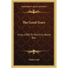 The Good Years: From 1900 to the First World War