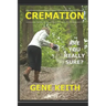 Cremation: Are you really sure?