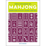 The Little Book of Mahjong: Learn How to Play, Score, and Win