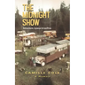The Midnight Show: bohemians, byways & bonfires
