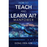 How to Teach and Learn AI?: Manpower