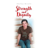 Strength and Dignity