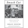 Smash Cut: A Memoir of Howard & Art & the '70s & the '80s