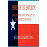 Spirits of the Border V: The History and Mystery of the Lone Star State