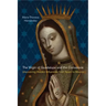 The Virgin of Guadalupe and the Conversos: Uncovering Hidden Influences from Spain to Mexico