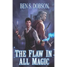 The Flaw in All Magic