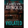 Violated: A nail-biting crime thriller packed with heart-pounding twists