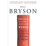 Bryson's Dictionary of Troublesome Words: A Writer's Guide to Getting It Right